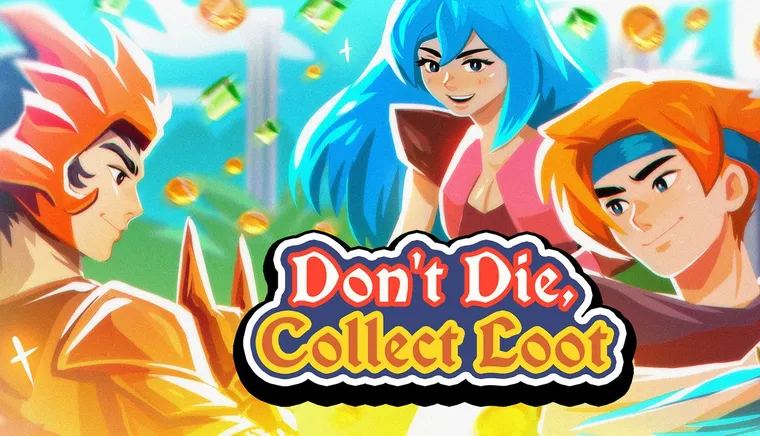Don't Die, Collect Loot