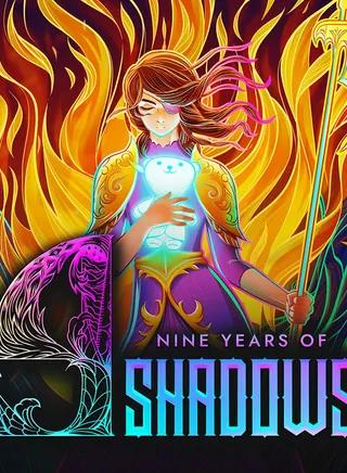 9 Years of Shadows