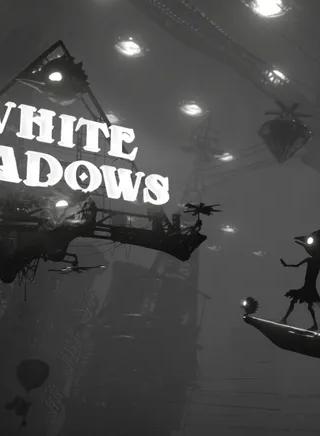 White Shadows