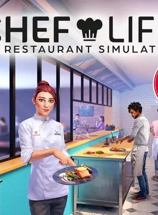 Chef Life: A Restaurant Simulator