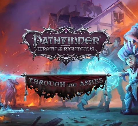Pathfinder: Wrath of the Righteous - Through the Ashes