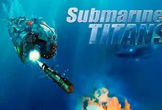 Submarine Titans