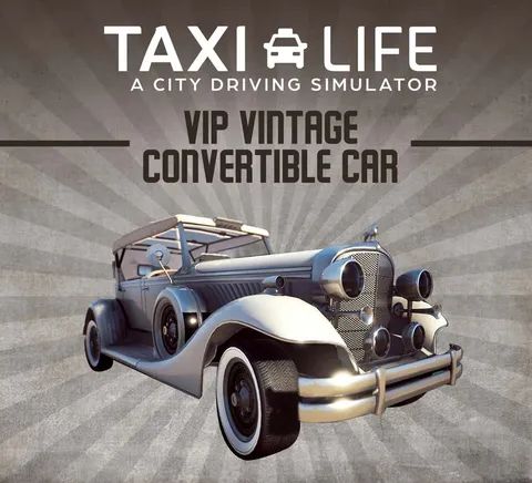 Taxi Life: A City Driving Simulator - VIP Vintage Convertible Car