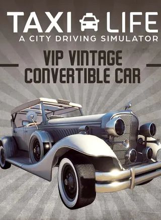 Taxi Life: A City Driving Simulator - VIP Vintage Convertible Car